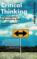 Critical Thinking: An Introduction to Reasoning Well A38721